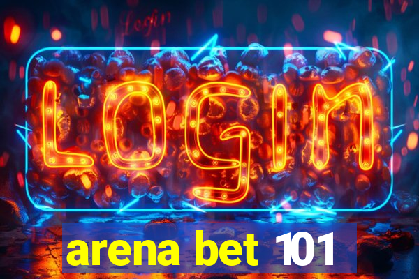 arena bet 101