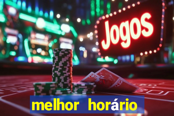 melhor horário jogar fortune tiger