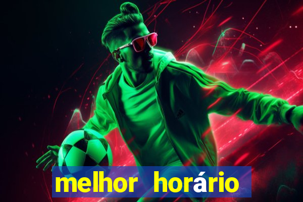 melhor horário jogar fortune tiger