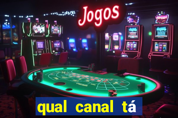 qual canal tá passando o jogo do inter