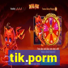 tik.porm