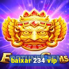 baixar 234 vip