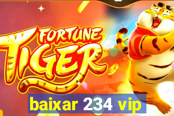 baixar 234 vip