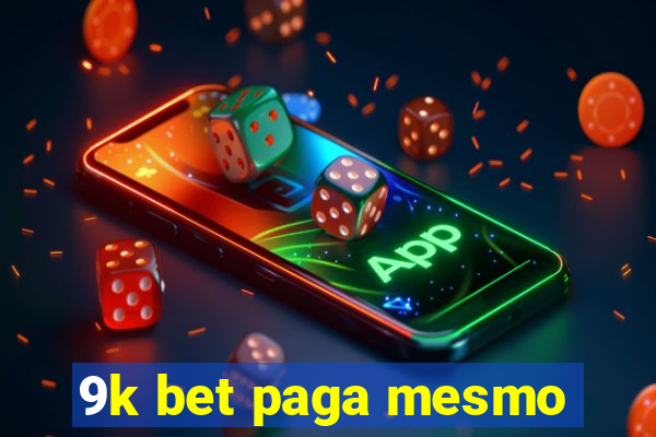 9k bet paga mesmo