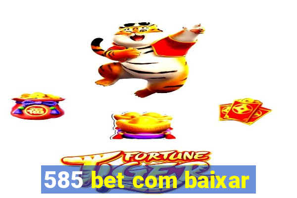 585 bet com baixar