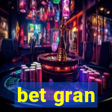 bet gran