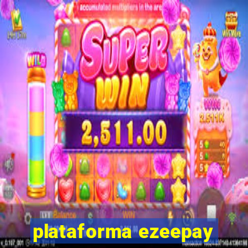 plataforma ezeepay