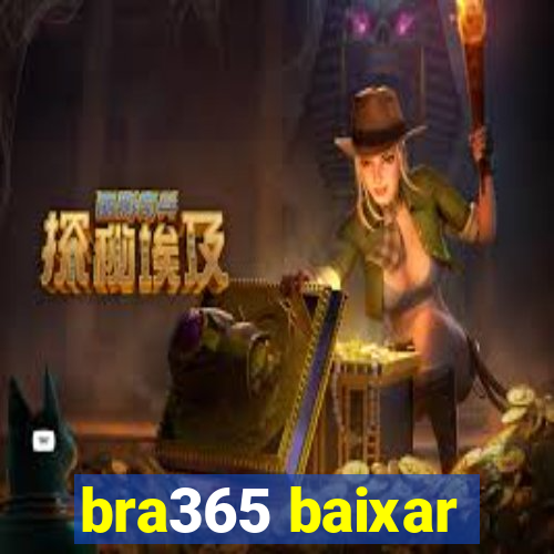 bra365 baixar