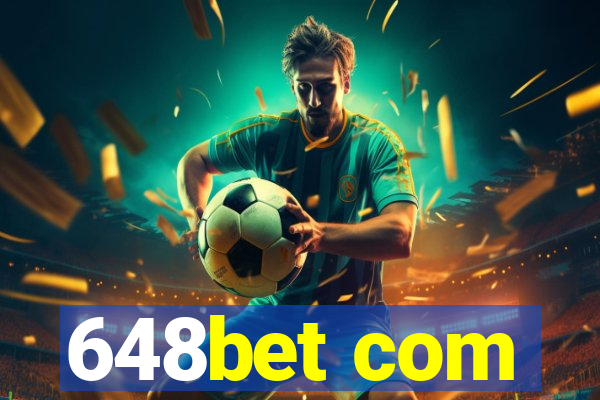 648bet com