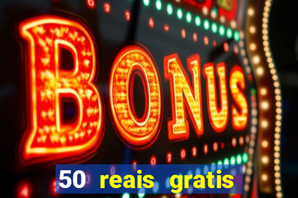 50 reais gratis para apostar