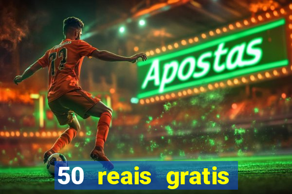 50 reais gratis para apostar