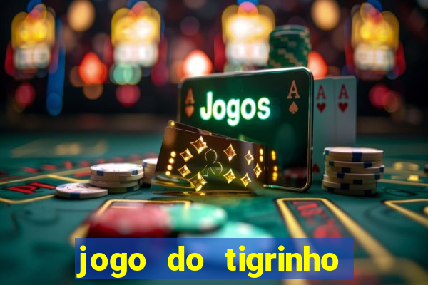 jogo do tigrinho é legalizado