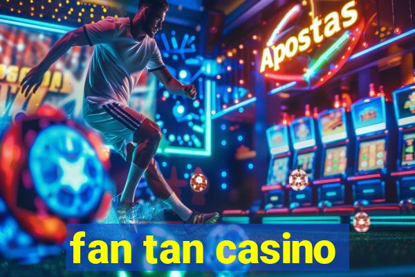 fan tan casino