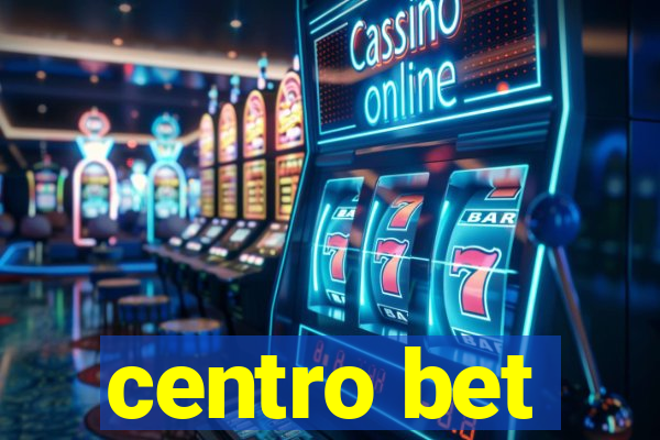 centro bet