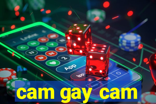 cam gay cam