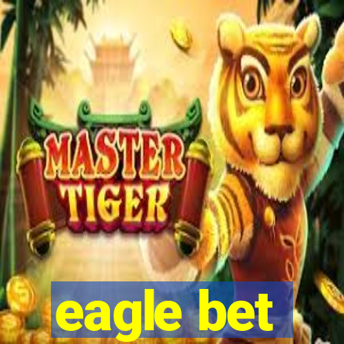 eagle bet