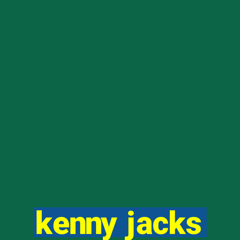 kenny jacks