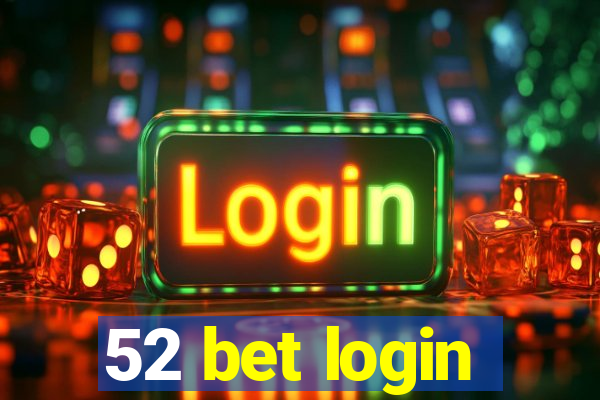 52 bet login