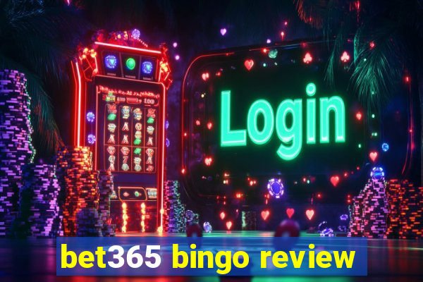 bet365 bingo review