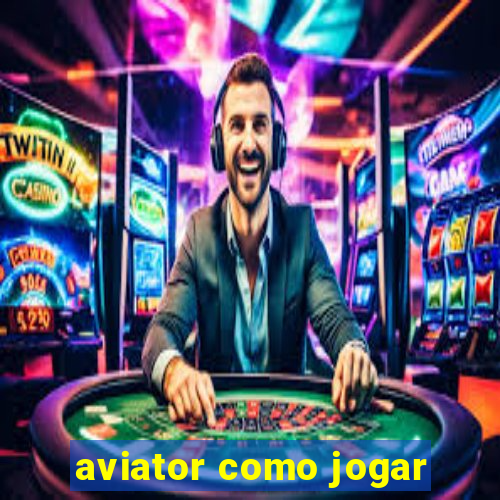 aviator como jogar