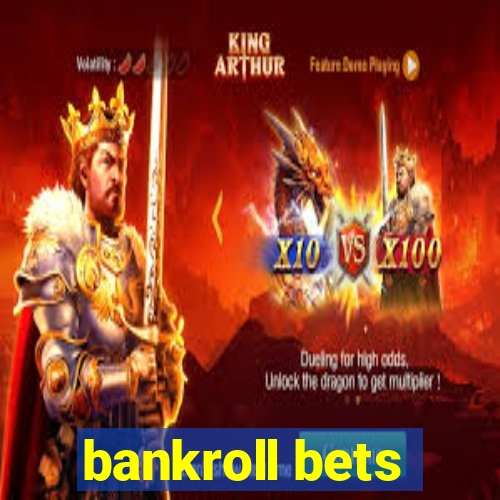 bankroll bets