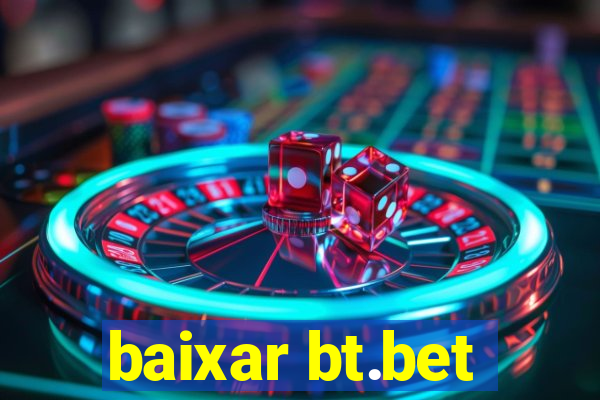 baixar bt.bet