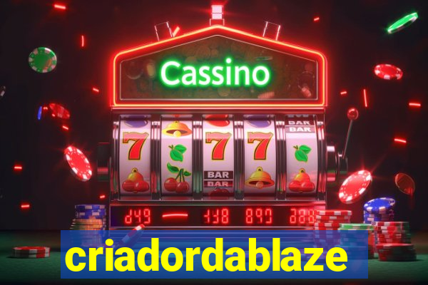 criadordablaze