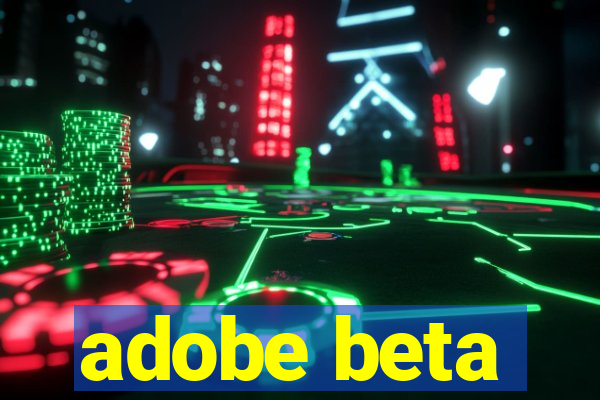 adobe beta