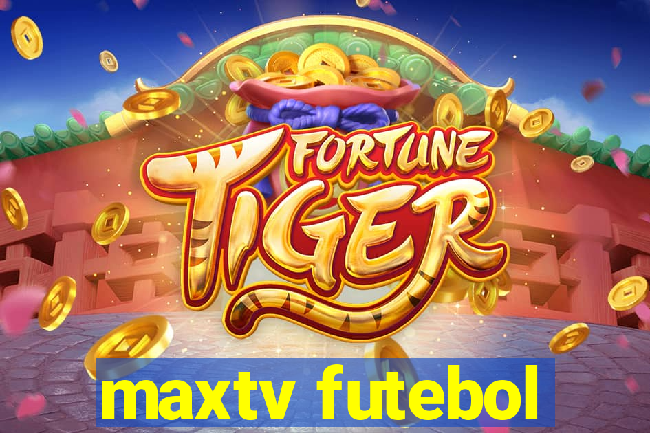 maxtv futebol