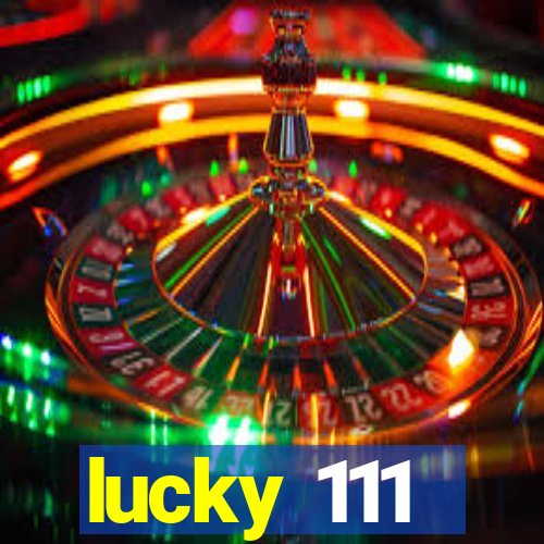 lucky 111