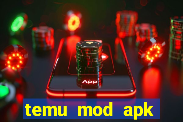 temu mod apk unlimited money