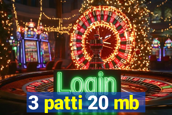 3 patti 20 mb