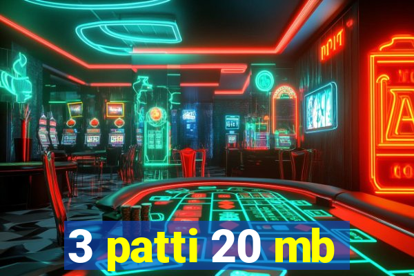 3 patti 20 mb