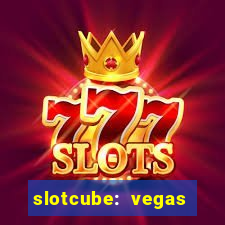 slotcube: vegas casino games