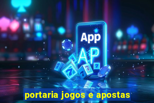 portaria jogos e apostas