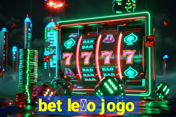 bet le茫o jogo