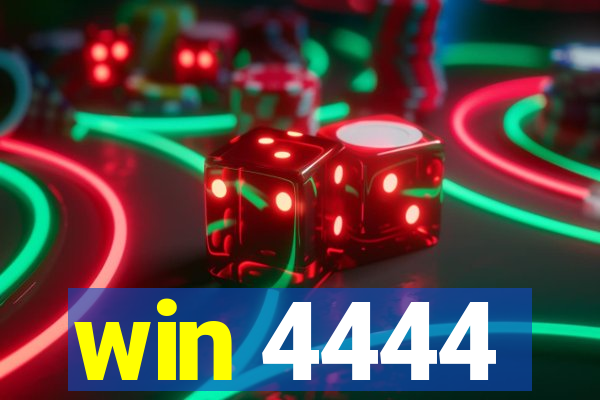 win 4444