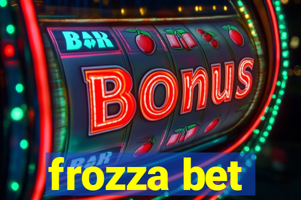 frozza bet