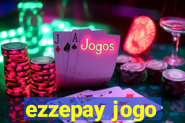 ezzepay jogo