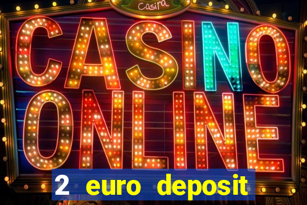 2 euro deposit casinos ireland