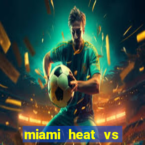 miami heat vs golden state