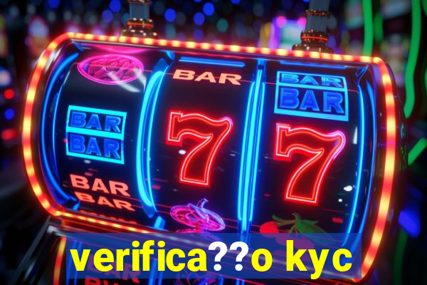 verifica??o kyc