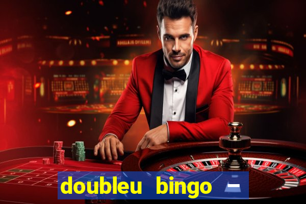 doubleu bingo – epic bingo