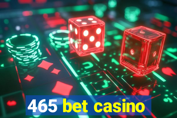 465 bet casino