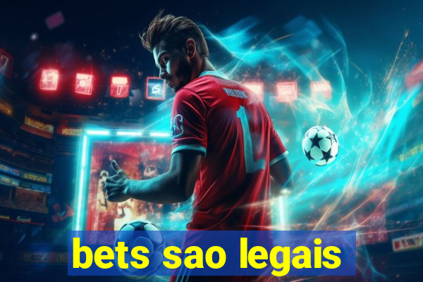 bets sao legais