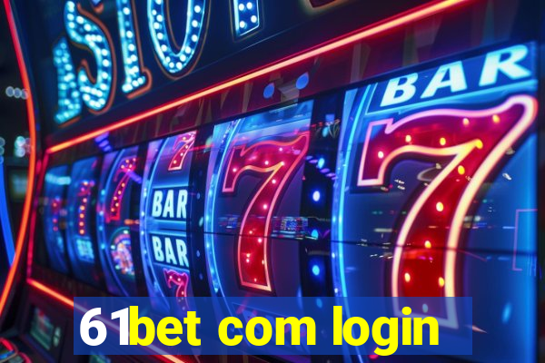 61bet com login