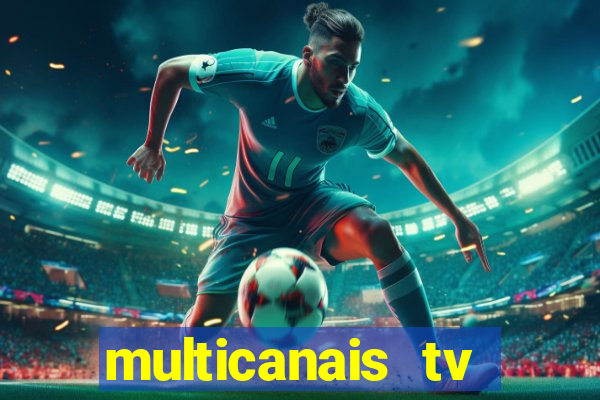 multicanais tv online ao vivo