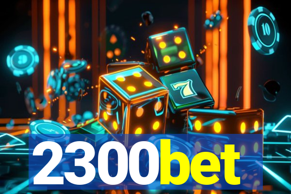 2300bet