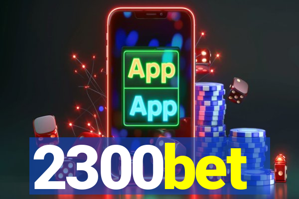 2300bet