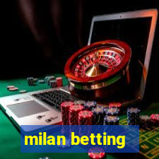 milan betting